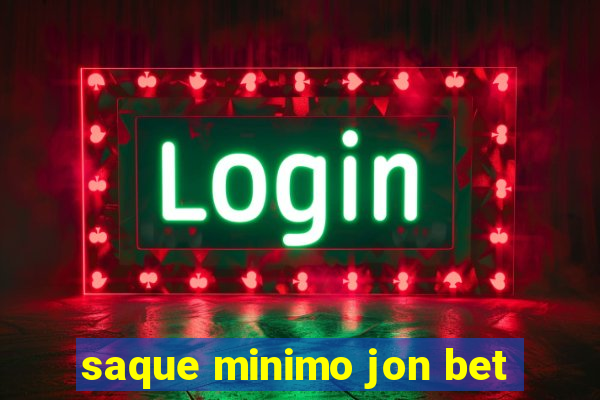 saque minimo jon bet